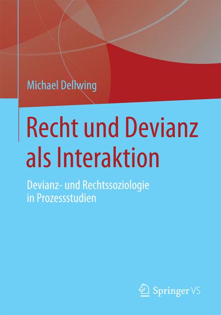 Recht und Devianz als Interaktion - Michael Dellwing - E-Book