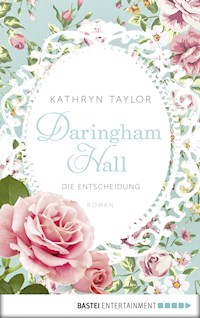 Daringham Hall - Die Entscheidung - Kathryn Taylor - E-Book
