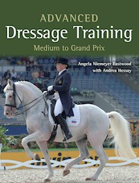 Advanced Dressage Training - Angela Niemeyer Eastwood - E-Book