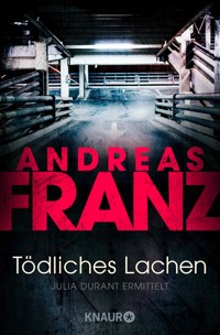 Tödliches Lachen - Andreas  Franz - E-Book + Hörbuch