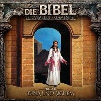 Die Bibel, Altes Testament, Folge 17: Dina und Sichem - Aikaterini Maria Schlösser - Hörbuch