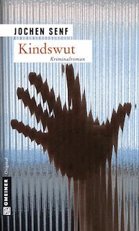 Kindswut - Jochen Senf - E-Book