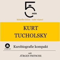 Kurt Tucholsky: Kurzbiografie kompakt - 5 Minuten - Hörbuch