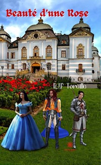 Beauté d’une Rose - R.J.P Toreille - E-Book