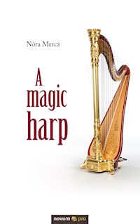 A magic harp - Nóra Mercz - E-Book