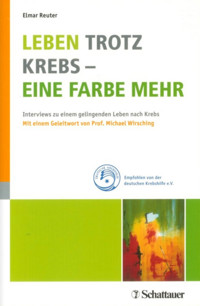 Leben trotz Krebs - eine Farbe mehr - Elmar Reuter - E-Book