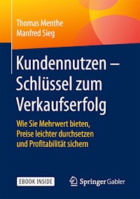 Kundennutzen – Schlüssel zum Verkaufserfolg - Thomas Menthe - E-Book