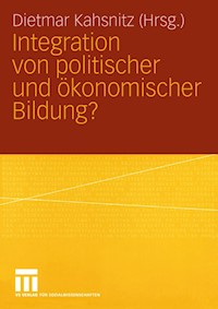 Integration von politischer und Ökonomischer Bildung? -  - E-Book