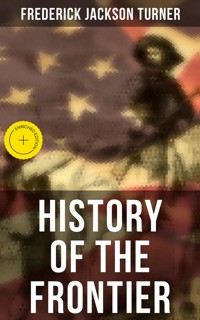 History of the Frontier - Frederick Jackson Turner - E-Book