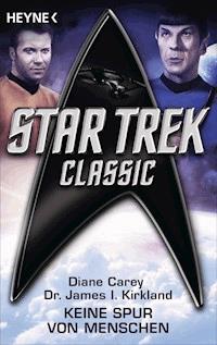 Star Trek - Classic: Keine Spur von Menschen - Diane Carey - E-Book