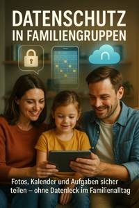 Datenschutz in Familiengruppen - Thomas Kuhn - E-Book