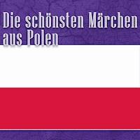 Die schönsten Märchen aus Polen - K. W. Woycicki - Hörbuch