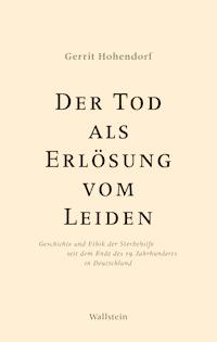 Der Tod als Erlösung vom Leiden - Gerrit Hohendorf - E-Book