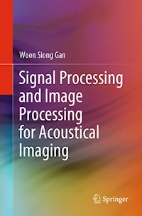 Signal Processing and Image Processing for Acoustical Imaging - Woon Siong Gan - E-Book