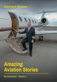 Amazing Aviation Stories, Volume 2 - Gerhard Gruber - E-Book