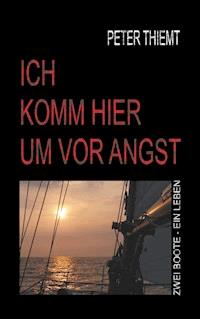 Ich komm hier um vor Angst - Peter Thiemt - E-Book