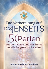 Die Vorbereitung auf das Jenseits - Abd-ul-Hakim Al-Almani - E-Book