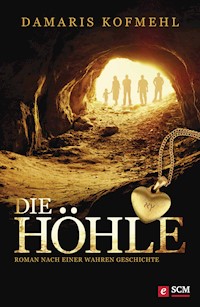Die Höhle - Damaris Kofmehl - E-Book