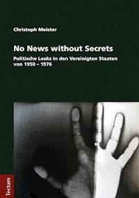No News without Secrets - Christoph Meister - E-Book