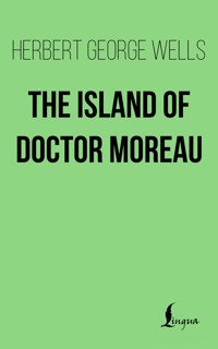 The Island of Doctor Moreau - Herbert George Wells - E-Book