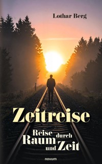 Zeitreise - Lothar Berg - E-Book