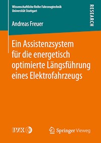 Ein Assistenzsystem für die energetisch optimierte Längsführung eines Elektrofahrzeugs - Andreas Freuer - E-Book