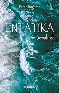 Entatika - Peter Bogardt - E-Book