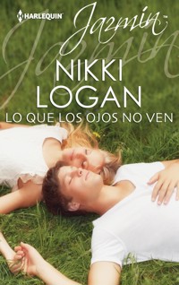 Lo que los ojos no ven - Nikki Logan - E-Book