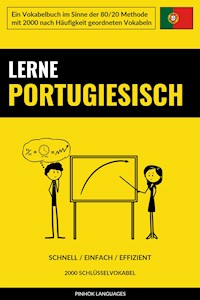 Lerne Portugiesisch - Schnell / Einfach / Effizient - Pinhok Languages - E-Book