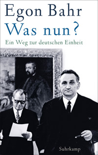 Was nun? - Egon Bahr - E-Book