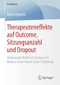 Therapeuteneffekte auf Outcome, Sitzungsanzahl und Dropout - Brian Schwartz - E-Book