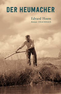 Der Heumacher - Edvard Hoem - E-Book
