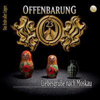 Offenbarung 23, Folge 36: Liebesgrüße nach Moskau - Lars Peter Lueg - Hörbuch