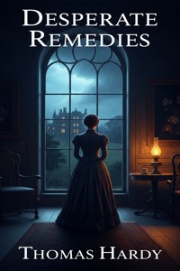 Desperate Remedies - Thomas Hardy. - E-Book