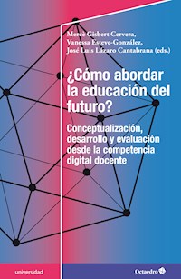 ¿Cómo abordar la educación del futuro? - Mercè Gisbert Cervera - E-Book