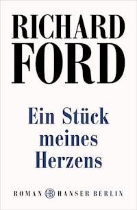 Ein Stück meines Herzens - Richard Ford - E-Book