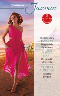 Despedida de soltera - Un desafío atrayente - Bésame pronto - Barbara Hannay - E-Book