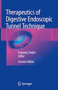 Therapeutics of Digestive Endoscopic Tunnel Technique -  - E-Book