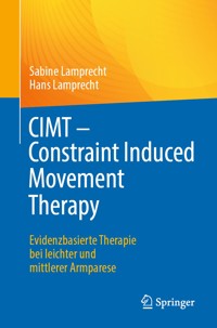 CIMT - Constraint Induced Movement Therapy - Sabine Lamprecht - E-Book