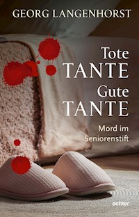 Tote Tante – Gute Tante - Georg Langenhorst - E-Book