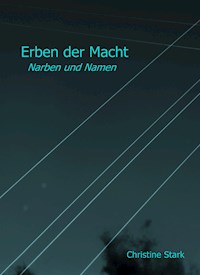Erben der Macht - Christine Stark - E-Book