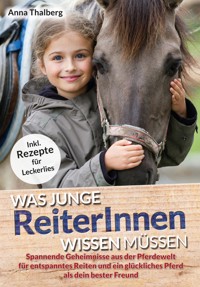 Was junge ReiterInnen wissen müssen - Anna Thalberg - E-Book