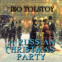 A Russian Christmas Party - Leo Tolstoy - Hörbuch