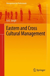 Eastern and Cross Cultural Management - N. K. Singh - E-Book