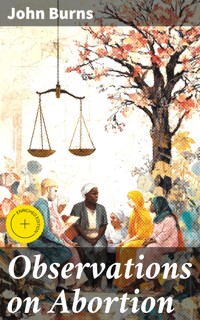 Observations on Abortion - John Burns - E-Book