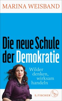 Die neue Schule der Demokratie - Marina Weisband - E-Book