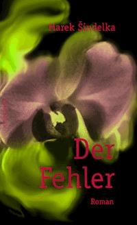 Der Fehler - Marek Sindelka - E-Book