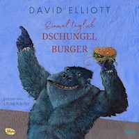 Einmal täglich Dschungelburger - Ulrike Kapfer - Hörbuch