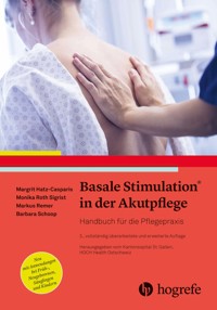 Basale Stimulation® in der Akutpflege - Margit Hatz-Casparis - E-Book