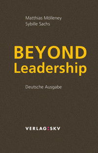 Beyond Leadership - Matthias Mölleney - E-Book